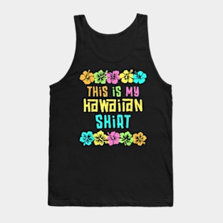 This Is My Hawaiian Tropical Luau Costume Tank Top